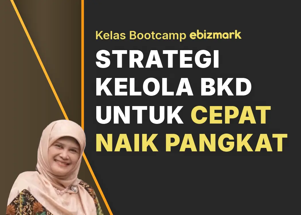 Bootcamp STRATEGI KELOLA BKD UNTUK CEPAT NAIK PANGKAT